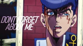 Josuke- Dont Forget About Me - Amv