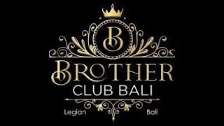 Brother Club Bali Live Stream