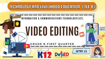 ENHANCED K12-TLE 8 (ICT-1ST QTR)  VIDEO EDITING
