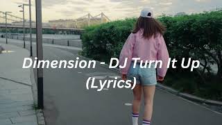 Dimension - DJ Turn It Up (Lyrics)