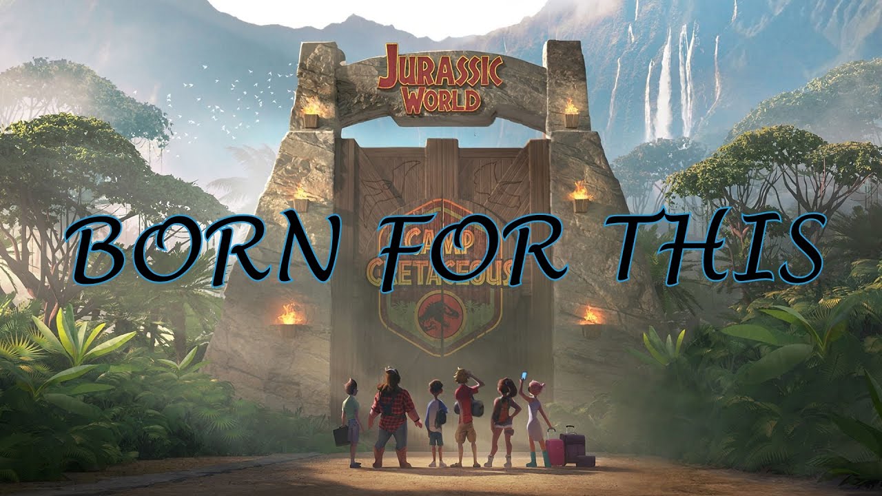 Camp Cretaceous ||AMV|| Born for This