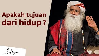 Apakah tujuan dari hidup / What is the Purpose of Life