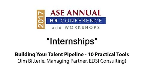 Building Your Talent Pipeline - 10 Practical Tools - "Internships"