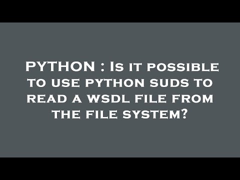 PYTHON : Is it possible to use python suds to read a wsdl file from the file system?