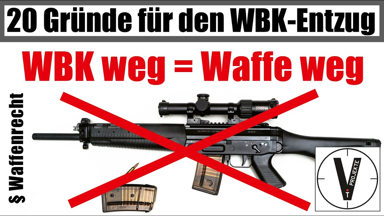 § Waffenrecht • Zuverlässigkeit weg = WBK weg = Waffen weg • 20 Gründe für den WBK-Entzug