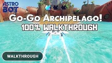 Go-Go Archipelago! 100% walkthrough (All bots & puzzle pieces & portal) | Astro Bot | 4K 60FPS PS5