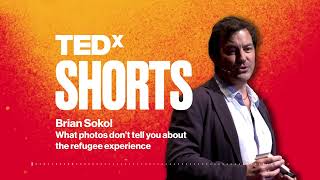 What photos don’t tell you about the refugee experience | Brian Sokol | TEDxSanDiego