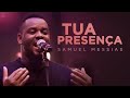 Samuel Messias - Tua Presença - Composição