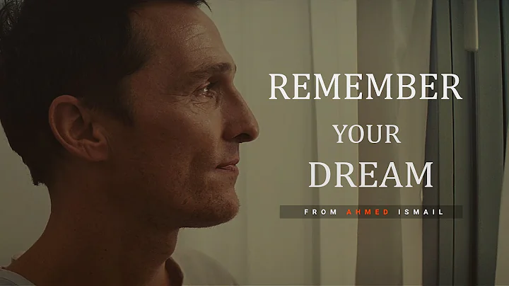 Rappelez-vous votre rêve - Vidéo motivationnelle