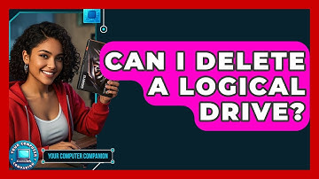 Can I Delete A Logical Drive? - Your Computer Companion