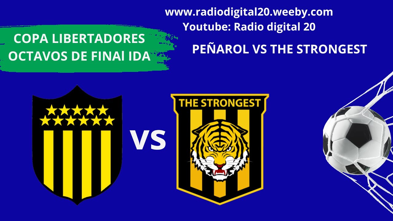 PEÑAROL VS THE STRONGEST / EN VIVO / COPA LIBERTADORES 2024 / OCTAVOS DE FINAL YouTube