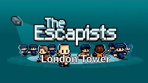 The Escapist (Mobile Version) - London Tower Escape Tutorial