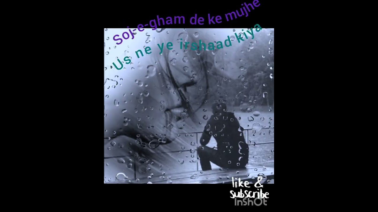Soj-e-gham de ke mujhe us ne ye irshaad kiya