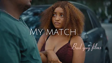 My match (short film) by Wasiu the bad guy