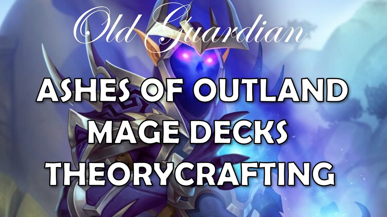 Ashes of Outland Mage decks theorycrafting and card review (Hearthstone)