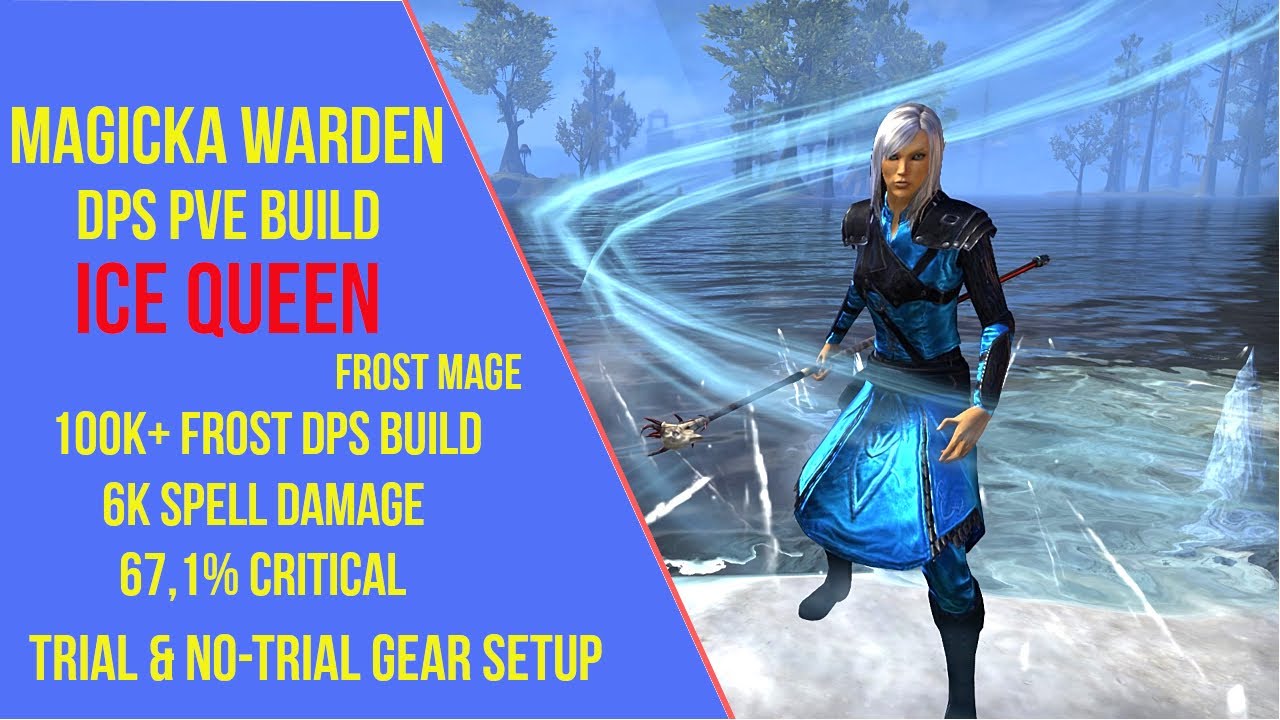 ESO Magicka Warden DPS PVE Build Ice Queen 100k+ Frost DPS Build Scribes of Fate YouTube