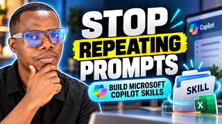 Stop Repeating Prompts: Build Microsoft Copilot Skills in Excel