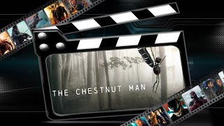 Обзор сериала &quot;Каштановый человечек&quot;(&quot;The Chestnut Man&quot;)(2021)