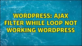 Wordpress: AJAX Filter WHILE Loop not working Wordpress
