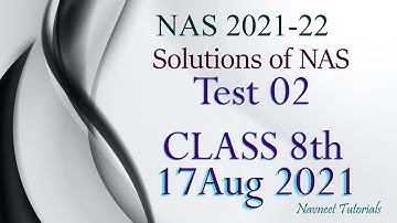 Solutions of NAS▐ Fortnightly Test 02 ▐ CLASS 8th ▐ Dated 17 Aug 2021▐