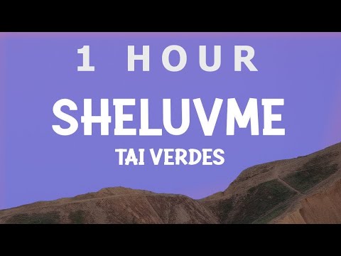 1 HOUR Tai Verdes Sheluvme Lyrics 