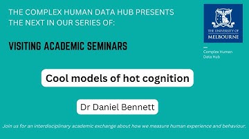 Dr Daniel Bennett: Cool models of hot cognition