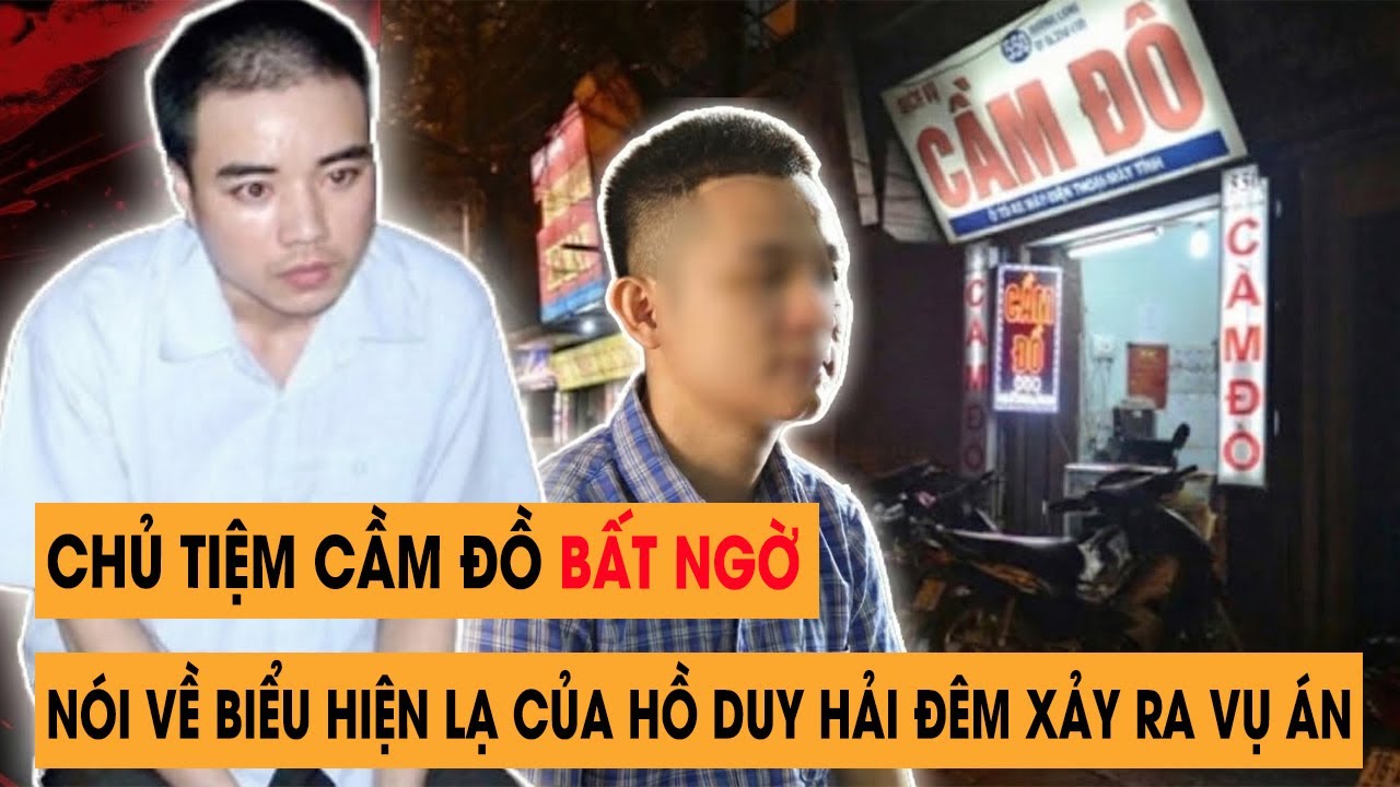 🔥 Nhân Chứng MỚI! Nói Về BIỂU HIỆN LẠ Của Hồ Duy Hải Trong Đêm Xảy Ra Vụ Án?