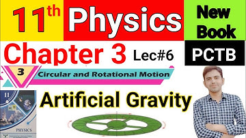 11 Class Physics New Book 2025 | Artificial Gravity | Chapter 3 Circular and Rotational Motion