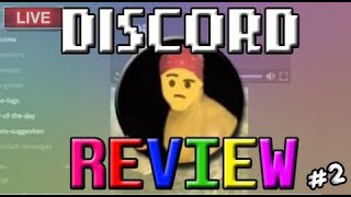 DISCORD REVIEW #2 *LIVE*