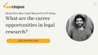 What are the career opportunities in legal research? | Ask Abhayraj | Lawctopus Law School