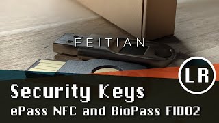 Feitian Security Keys: ePass NFC and BioPass FIDO2 (Contest in Description)