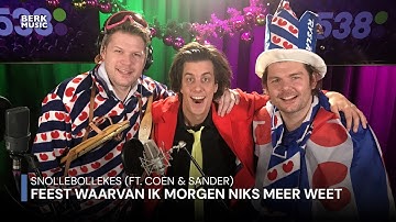 Snollebollekes - Feest Waarvan Ik Morgen Niks Meer Weet (Ft. Coen & Sander) (Officiële Videoclip)