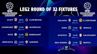 LEG2 FIXTURES ROUND OF 32 UEFA CHAMPIONS LEAGUE TODAY