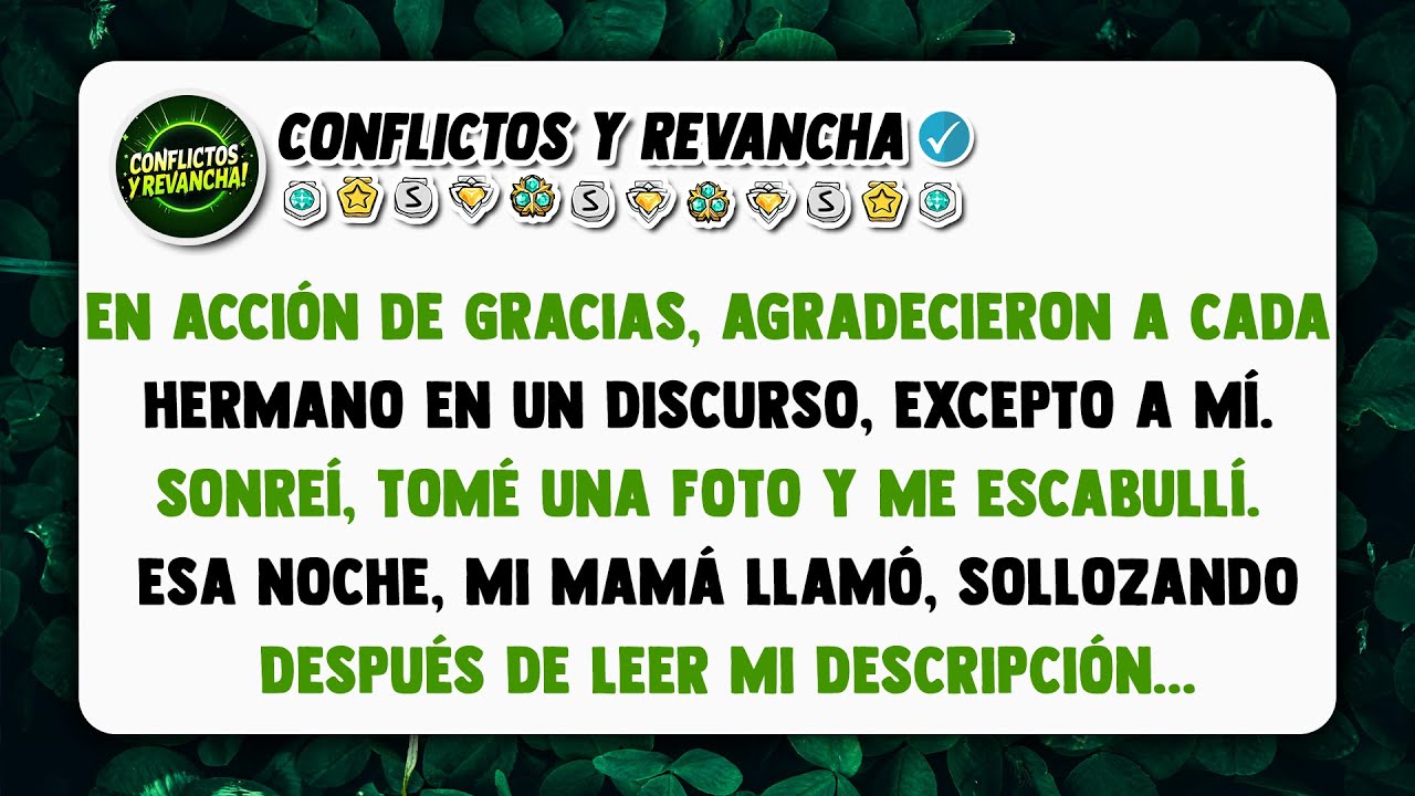 En Acción de Gracias, agradecieron a cada hermano en un discurso, excepto a mí.