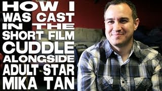 How I Was Cast In The Short Film CUDDLE Alongside Adult Star Mika Tan by Jason Horton
