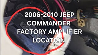 Jeep Commander factory Amp Location 2006 - 2010