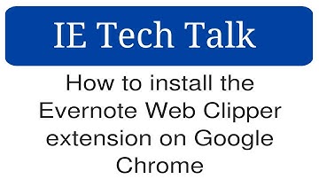 How to install the Evernote Web Clipper extension on Google Chrome