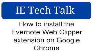 How to install the Evernote Web Clipper extension on Google Chrome