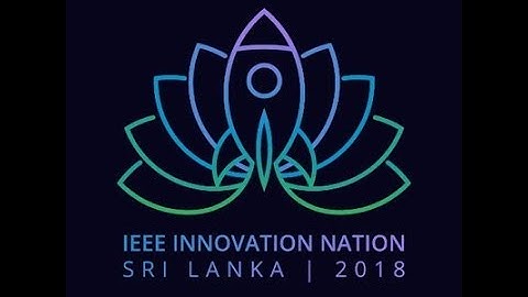 IEEE Innovation Nation Sri Lanka 2018 Introduction Video