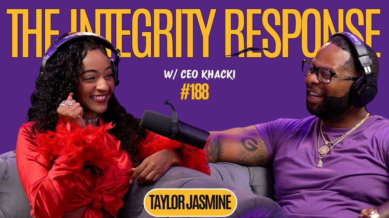 Taylor Jasmine | The Integrity Response w/ CEO Khacki 