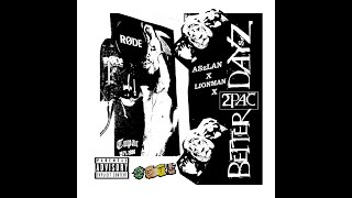 Download lagu ASzLAN X LIONMAN X 2PAC - BETTER DAYSz (REMIX) #ETU TO THE WORLD!