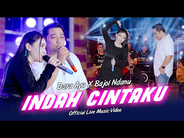 Dara Ayu X Bajol Ndanu - Indah Cintaku (Official Music Video) | Live Version class=