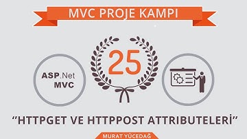 Mvc Proje Kampı 25 HttpGet ve HttpPost Attributeleri