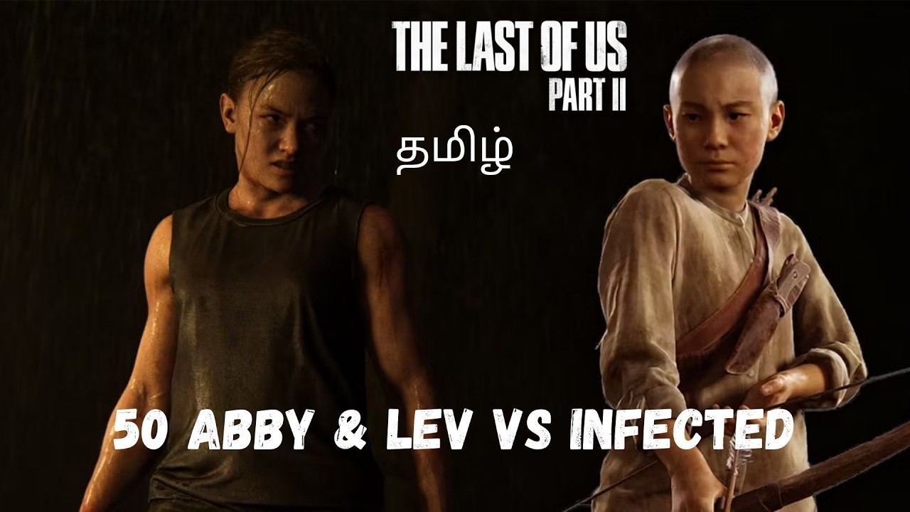 The Last of us part 2 gameplay walkthrough Part 50 with tamil commentry on PS4 Pro