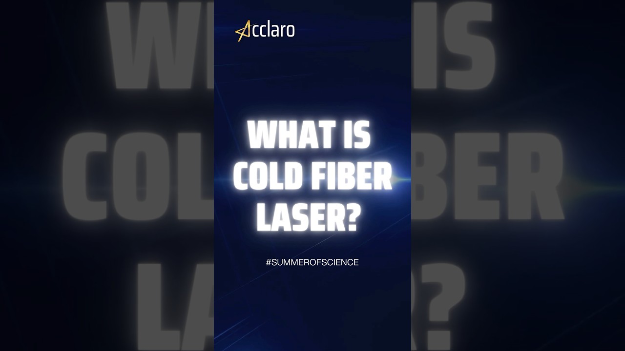 What is cold fiber laser? Jeff Tisue, at Acclaro explains in 60seconds #SummerofScience #UltraClear