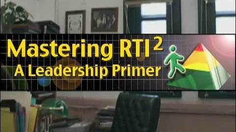 Mastering  RTI   2:   Response to Intervention - A Leadership Primer