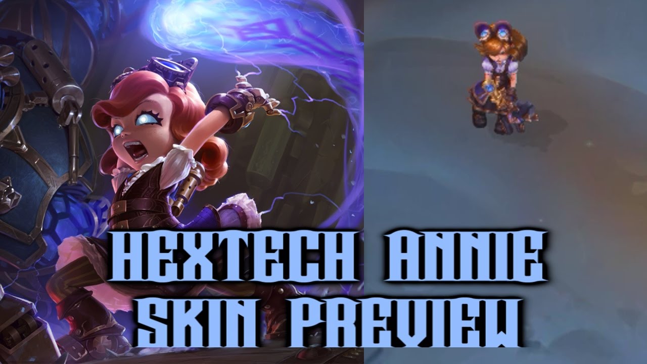 Hextech Annie - Skin Preview - League of Legends - YouTube
