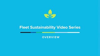 EDF Fleet Sustainability Video Series – Overview Video
