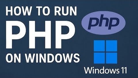 PHP uitvoeren op Windows 11 (2025-gids) | Eenvoudige installatie en installatie