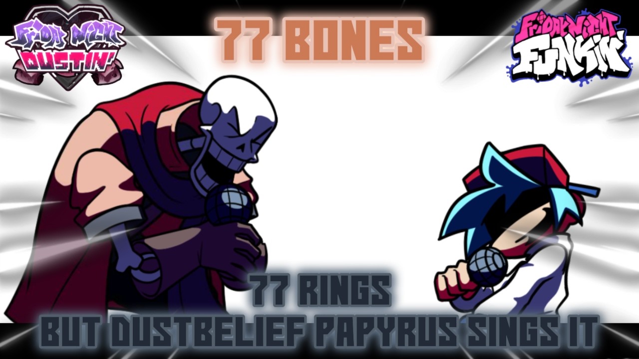 77 Bones | FNF Cover: Dustbelief Papyrus Sings 77 Rings - YouTube